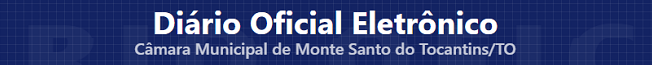 Diário Oficial da Câmara Municipal de Monte Santo do Tocantins