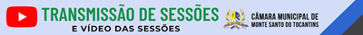 Transmissão de Sessões - Câmara de Monte Santo do Tocantins